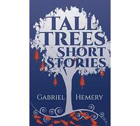 Tall Trees Short Stories: Volume 20 (Tall Tree Short Stories: Volume 20)