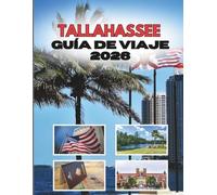 TALLAHASSEE GUÍA DE VIAJE 2026