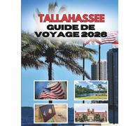 TALLAHASSEE GUIDE DE VOYAGE 2026