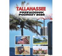 TALLAHASSEE PRZEWODNIK PODRÓŻY 2026