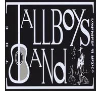 Tallboys Band - Somewhere in Mexico