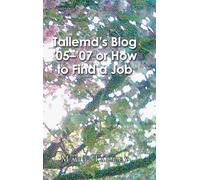 Tallemd's Blog '05 - '07 Or How to Find a Job
