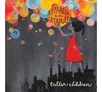 Taller Children by Elizabeth & The Catapult (2009-06-09)