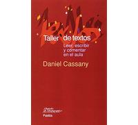 Taller de textos/ Text Workshop: Leer, Escribir y Comentar en El Aula/ Reading, Writing and Commenting in Class (Papeles De Pedagogia / Teaching Papers)