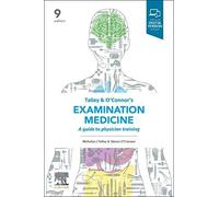 Talley and O'Connor's Examination Medicine – A Guide to Physician Training – Elsevier