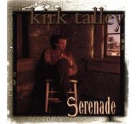 Talley, Kirk - Serenade