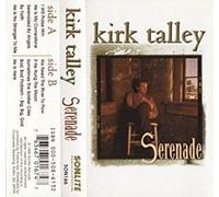 Talley, Kirk - Serenade [CASSETTE]