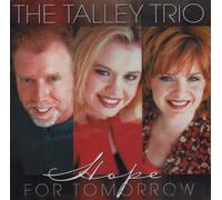 Talley Trio - Hope for Tomorrow by Talley Trio (2002-07-16)