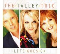 TALLEY TRIO - Life Goes on