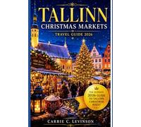 TALLINN CHRISTMAS MARKETS Travel Guide 2026