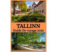 TALLINN GUIDE DE VOYAGE 2026