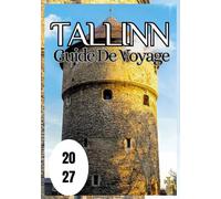 Tallinn Guide de voyage 2027