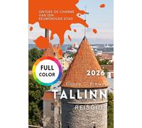 Tallinn Reisgids 2026: Ontdek de charme van een eeuwenoude stad