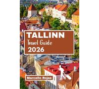 TALLINN TRAVEL GUIDE 2026: From Christmas Market, to Medieval Street, Festive Food, Culture And Cozy Winter Adventure
