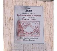 Tallis - Lamentations of Jeremiah / Byrd - Mass for 3 Voices