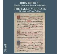 Tallis Scholars - Browne - Music from the Eton Choirbook [CD]