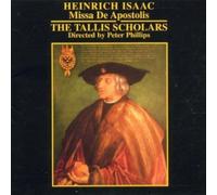 Tallis Scholars - ISAAC: MISSA DE APOSTOLIS