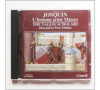 Tallis Scholars - Josquin: L'homme armé Masses