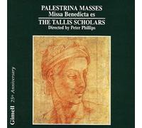 Tallis Scholars - Masses: Missa Benedicta Es (Phillips, The Tallis Scholars)