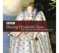 TALLIS SCHOLARS PHIL - BYRPLAYING ELIZABETH'S TUNE - CD - 54 - A4z