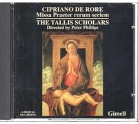 Tallis Scholars:Phillips - DE RORE: MISSA PRAETER RERUM