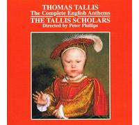 Tallis Scholars/Phillips - Tallis: The Complete English Anthems /Tallis Scholars · Phillips
