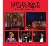 Tallis Scholars/Phillips - The Tallis Scholars - Live in Rome