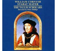 Tallis Scholars/Phillips - William Cornysh: Stabat Mater