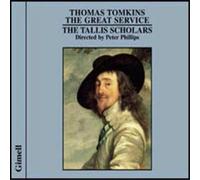 Tallis Scholars:Phillips - TOMKINS: THE GREAT SERVICE