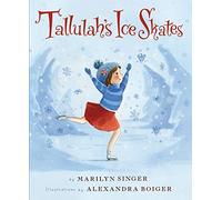 Tallulah's Ice Skates: A Winter and Holiday Book for Kids