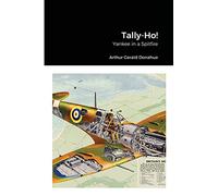 Tally-Ho!: Yankee in a Spitfire