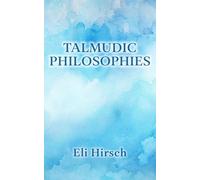 Talmudic Philosophies