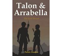 Talon & Arrabella: The Last Thread (The Chronicles of Talon & Arrabella)