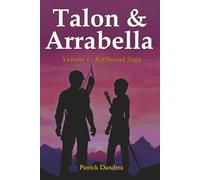 Talon & Arrabella: Volume I - Riftbound Saga (The Chronicles of Talon & Arrabella)