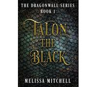 Talon the Black: A Slow Burn Fantasy Series: 1 (Dragonwall)