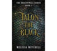 Talon the Black: A Slow Burn Fantasy Series: 1 (Dragonwall)
