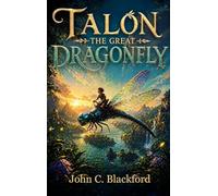 Talon: The Great Dragonfly