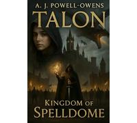 TALON: The Kingdom of spelldome: 1 (Fantasy, sci-fi, Horror)