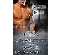 Talon/Xavier: Volume 5 (Bayou Heat)