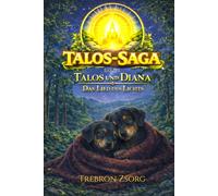 TALOS-SAGA: Band I - Talos & Diana - Das Lied des Lichts - Eine Fantasy-Geschichte über den Beginn von Licht, Freundschaft und Hoffnung