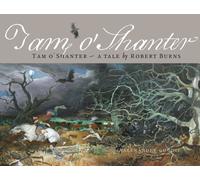 Tam O Shanter : A Tale by Robert Burns