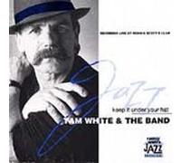 Tam White & the Band - Keep It Under Your Hat