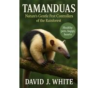 Tamanduas: Nature’s Gentle Pest Controllers of the Rainforest
