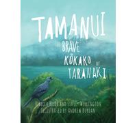 Tamanui : The Brave Kokako of Taranaki