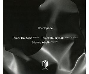 Tamar Halperin - BachSpace: J.S. Bach Arrangements [CD]