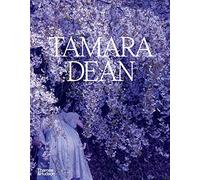 Tamara Dean: A Monograph