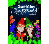 Tamara Faye Geschichten aus dem Zauberwald (Hardback)