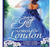 Tamara Gill Lords of London: Books 1-3 Paperback Tamara Gill Multicolor