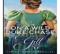 Tamara Gill On a Wild Duke Chase Book - Paperback Tamara Gill Multicolor