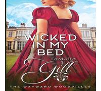 Tamara Gill Wicked in my Bed Book - Paperback Tamara Gill Multicolor